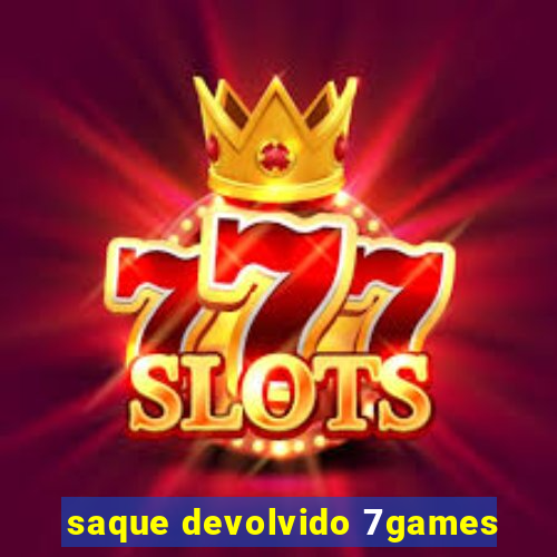 saque devolvido 7games